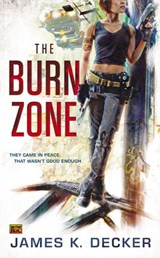 The Burn Zone - James K. Decker - 9781101611753