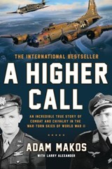 A Higher Call - Adam Makos ; Larry Alexander - 9781101618950
