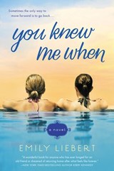 You Knew Me When - Emily Liebert - 9781101620472