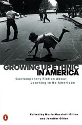 Growing Up Ethnic in America - Maria Mazziotti Gillan ; Jennifer Gillan - 9781101640203