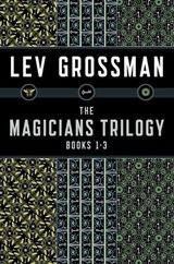The Magicians Trilogy Books 1-3 - Lev Grossman - 9781101664902