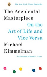 The Accidental Masterpiece - Michael Kimmelman - 9781101666944