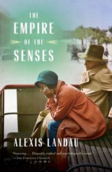 The Empire of the Senses - Alexis Landau - 9781101870082