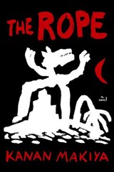 The Rope - Kanan Makiya - 9781101870488