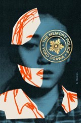 Memory Police - OGAWA,  Yoko - 9781101870600