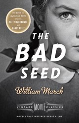 The Bad Seed - William March - 9781101872666