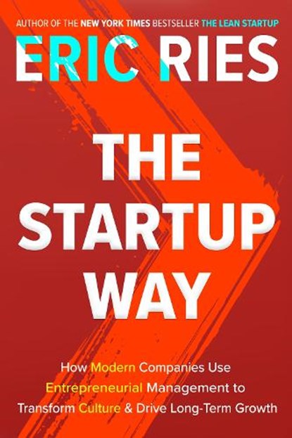 STARTUP WAY, Eric Ries - Gebonden - 9781101903209