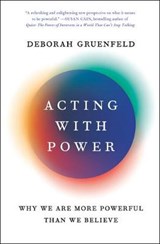 Acting with Power - GRUENFELD,  Deborah - 9781101903957