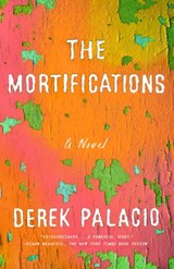 The Mortifications - Derek Palacio - 9781101905708