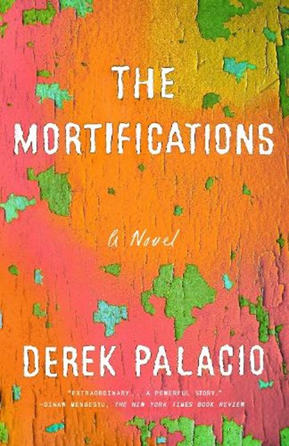 MORTIFICATIONS, Derek Palacio - Paperback - 9781101905715