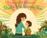 That's Me Loving You - Amy Krouse Rosenthal - 9781101932384