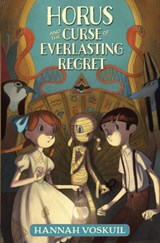Horus and the Curse of Everlasting Regret - Hannah Voskuil - 9781101933350