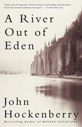 A River Out of Eden - John Hockenberry - 9781101970140