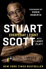 Every Day I Fight - Stuart Scott - 9781101983171