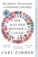 She Has Her Mother's Laugh - Carl Zimmer - 9781101984604