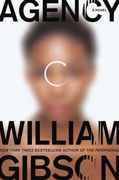 Agency, William Gibson - Gebonden - 9781101986936