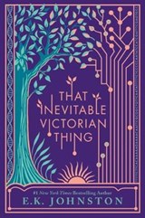 Johnston, E: That Inevitable Victorian Thing - JOHNSTON,  E. K. - 9781101994566