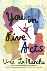 You in Five Acts - Una LaMarche - 9781101998946