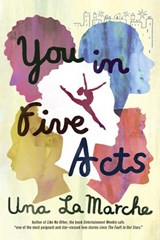 You in Five Acts - Una LaMarche - 9781101998953
