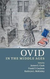 Ovid in the Middle Ages - James G. (University of Bristol) Clark ; Frank T. (Ohio State University) Coulson ; Kathryn L. McKinley - 9781107002050