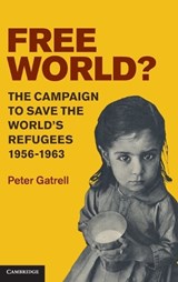 Free World? - Peter (University of Manchester) Gatrell - 9781107002401