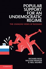 Popular Support for an Undemocratic Regime - Richard (University of Aberdeen) Rose ; William (University of Arizona) Mishler ; Neil (University of Aberdeen) Munro - 9781107009523