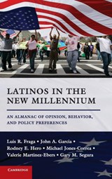 Latinos in the New Millennium - LUIS R. (UNIVERSITY OF WASHINGTON) FRAGA ; JOHN A. (UNIVERSITY OF MICHIGAN,  Ann Arbor) Garcia ; Rodney E. (University of California, Berkeley) Hero ; Michael (Cornell University, New York) Jones-Correa ; Valerie (University of North Texas) Martinez-Ebers ; Gary M. (Stanford University, California)  - 9781107017221