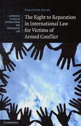 The Right to Reparation in International Law for Victims of Armed Conflict - Christine Evans - 9781107019973