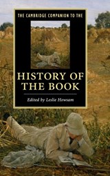 The Cambridge Companion to the History of the Book - LESLIE (UNIVERSITY OF WINDSOR,  Ontario) Howsam - 9781107023734