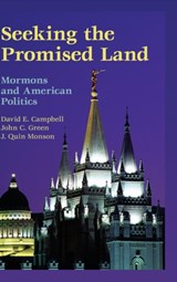 Seeking the Promised Land - DAVID E. (UNIVERSITY OF NOTRE DAME,  Indiana) Campbell ; John C. (University of Akron, Ohio) Green ; J. Quin (Brigham Young University, Utah) Monson - 9781107027978