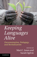 Keeping Languages Alive - Mari C. (University of Cambridge) Jones ; Sarah (University of Cambridge) Ogilvie - 9781107029064