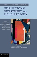 Cambridge Handbook of Institutional Investment and Fiduciary Duty - JAMES P. (ST MARY'S COLLEGE,  California) Hawley ; Andreas G. F. Hoepner ; Keith L. (University of Wisconsin, Madison) Johnson ; Joakim Sandberg ; Edward J. (York University, Toronto) Waitzer - 9781107035874