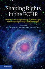 Shaping Rights in the ECHR - EVA (UNIVERSITEIT GENT,  Belgium) Brems ; Janneke (Radboud Universiteit Nijmegen) Gerards - 9781107043220