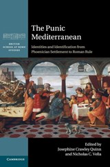 The Punic Mediterranean - Josephine Crawley (University of Oxford) Quinn ; Nicholas C. (University of Malta) Vella - 9781107055278
