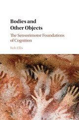 Bodies and Other Objects - Rob (University of Plymouth) Ellis - 9781107060289
