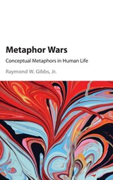 Metaphor Wars - JR,  Raymond W. (University of California, Santa Cruz) Gibbs - 9781107071148