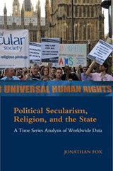 Political Secularism, Religion, and the State - JONATHAN (BAR-ILAN UNIVERSITY,  Israel) Fox - 9781107076747