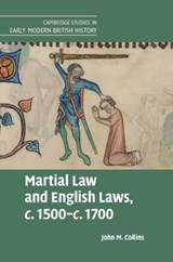 Martial Law and English Laws, c.1500-c.1700 - John M. Collins - 9781107092877