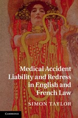 Medical Accident Liability and Redress in English and French Law - Simon Taylor - 9781107102804