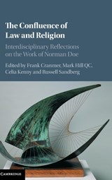 The Confluence of Law and Religion - FRANK (UNIVERSITY OF DURHAM) CRANMER ; MARK (CARDIFF UNIVERSITY) HILL QC ; CELIA (TRINITY COLLEGE,  Dublin) Kenny ; Russell (Cardiff University) Sandberg - 9781107105430