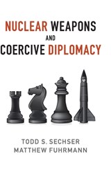 Nuclear Weapons and Coercive Diplomacy - Todd S. (University of Virginia) Sechser ; Matthew (Texas A & M University) Fuhrmann - 9781107106949