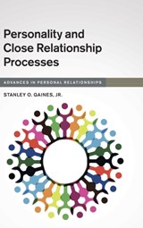 Personality and Close Relationship Processes - JR,  Stanley O. (Brunel University) Gaines - 9781107109681
