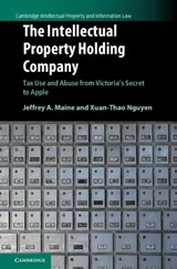 The Intellectual Property Holding Company - Jeffrey A Maine ; Xuan-Thao Nguyen - 9781107128262