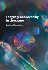 Language and Meaning in Literature - Barbara MacMahon - 9781107131897