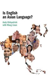Is English an Asian Language? - ANDY (GRIFFITH UNIVERSITY,  Queensland) Kirkpatrick ; Wang Lixun - 9781107134683