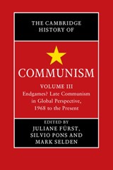 The Cambridge History of Communism - JULIANE (UNIVERSITY OF BRISTOL) FURST ; SILVIO (UNIVERSITA DEGLI STUDI DI ROMA 'TOR VERGATA') PONS ; MARK (CORNELL UNIVERSITY,  New York) Selden - 9781107135642