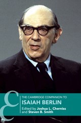 The Cambridge Companion to Isaiah Berlin - JOSHUA L. (GEORGETOWN UNIVERSITY,  Washington DC) Cherniss ; Steven B. (Yale University, Connecticut) Smith - 9781107138506