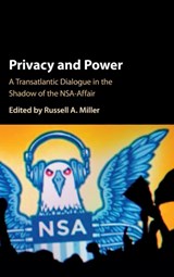 Privacy and Power - RUSSELL A. (WASHINGTON AND LEE UNIVERSITY,  Virginia) Miller - 9781107154049