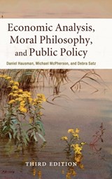 Economic Analysis, Moral Philosophy, and Public Policy - DANIEL (UNIVERSITY OF WISCONSIN,  Madison) Hausman ; Michael McPherson ; Debra (Stanford University, California) Satz - 9781107158313