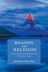 Reason and Religion - HERMAN (UNIVERSITEIT UTRECHT,  The Netherlands) Philipse - 9781107161733